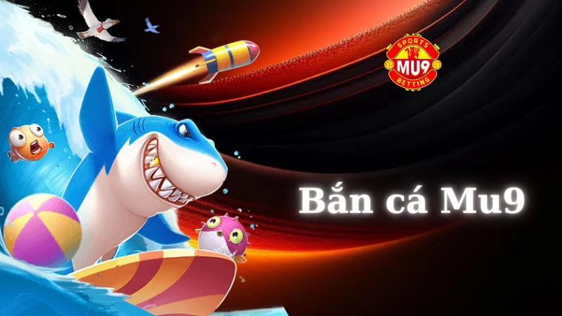 ban ca mu9 thumb