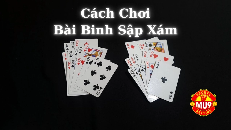 Luật chơi và cách xếp bài binh sập xám