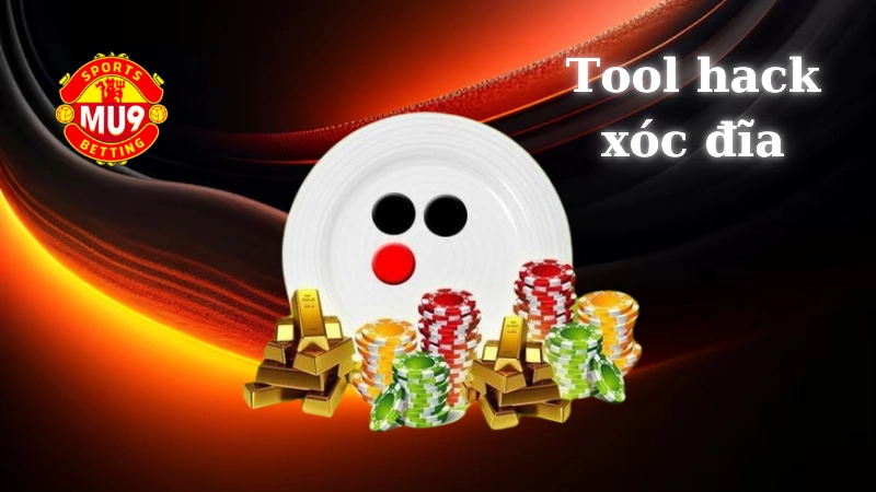 Tổng hợp tool hack xóc đĩa Mu9 bản mới nhất