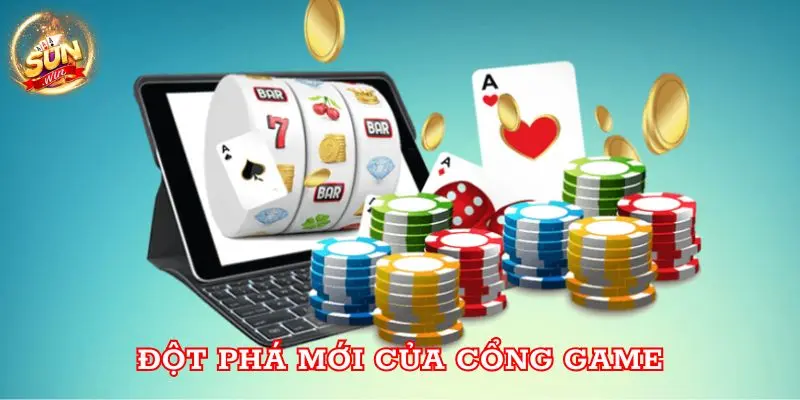 Đột phá mới của cổng game